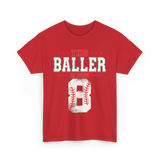 This Baller Is Now 8 Baseball T-Shirt - Red