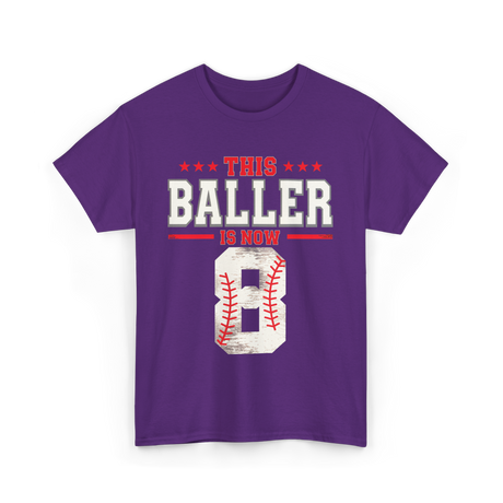 This Baller Is Now 8 Baseball T-Shirt - Purple