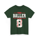 This Baller Is Now 8 Baseball T-Shirt - Forest Green