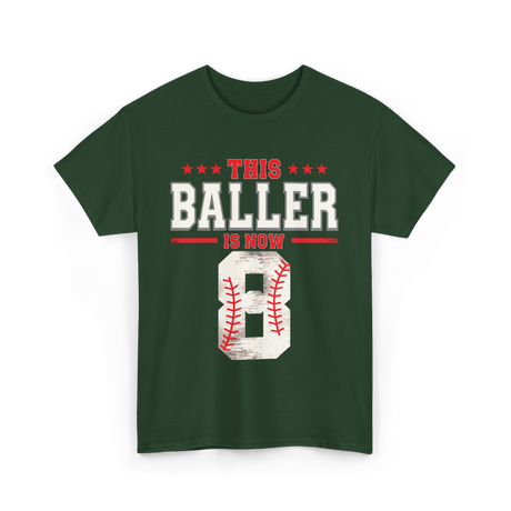 This Baller Is Now 8 Baseball T-Shirt - Forest Green