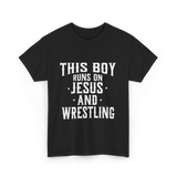 This Boy Runs On Jesus Wrestling T-Shirt - Black