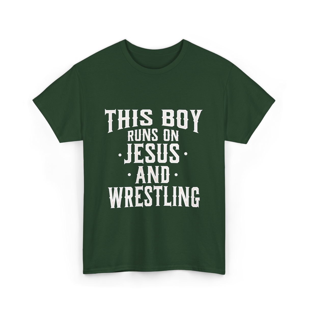 This Boy Runs On Jesus Wrestling T-Shirt - Forest Green