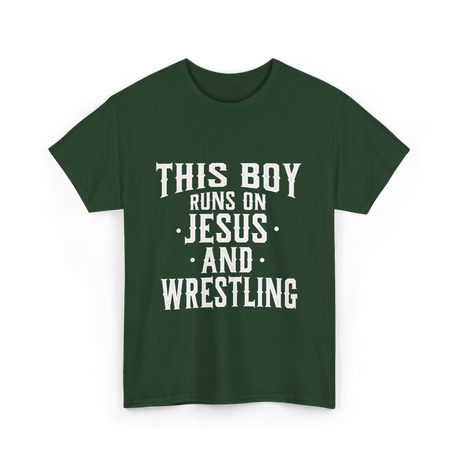 This Boy Runs On Jesus Wrestling T-Shirt - Forest Green