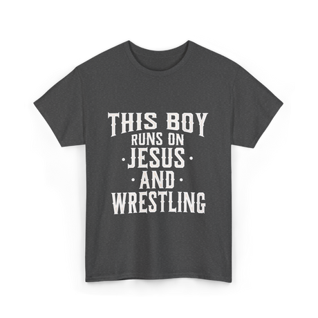 This Boy Runs On Jesus Wrestling T-Shirt - Dark Heather