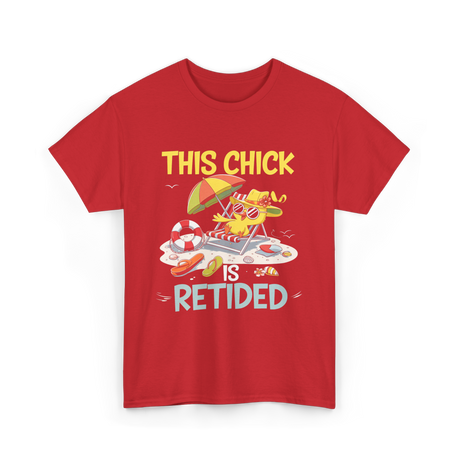 This Chick is Retired Retirement T-Shirt - Red