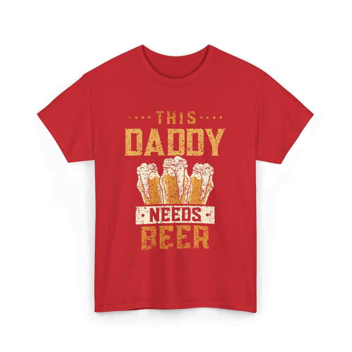 This Daddy Needs Beer Beer Dad T-Shirt - Red