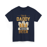 This Daddy Needs Beer Beer Dad T-Shirt - Navy