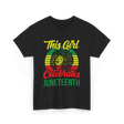 This Girl Celebrates Juneteenth T-Shirt - Black