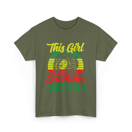 This Girl Celebrates Juneteenth T-Shirt - Military Green