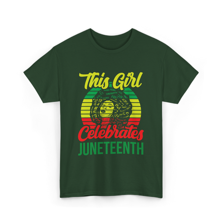 This Girl Celebrates Juneteenth T-Shirt - Forest Green