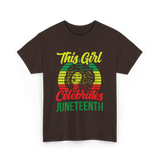 This Girl Celebrates Juneteenth T-Shirt - Dark Chocolate