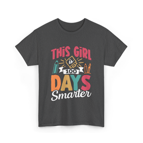 This Girl is 100 Days Smarter Education T-Shirt - Dark Heather