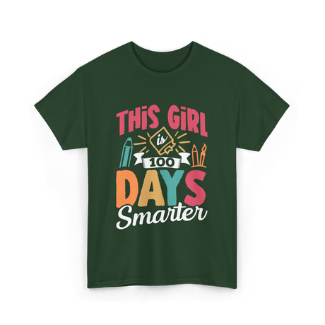 This Girl is 100 Days Smarter Education T-Shirt - Forest Green