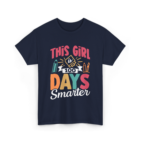 This Girl is 100 Days Smarter Education T-Shirt - Navy