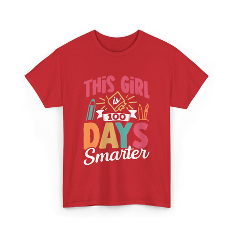 This Girl is 100 Days Smarter Education T-Shirt - Red