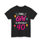 This Girl Is 40 Birthday Girl T-Shirt - Black