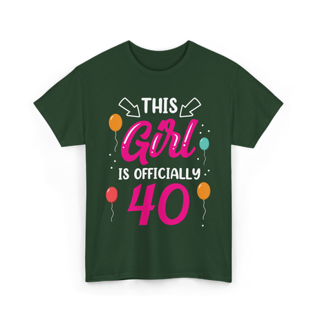 This Girl Is 40 Birthday Girl T-Shirt - Forest Green