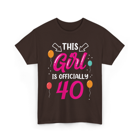 This Girl Is 40 Birthday Girl T-Shirt - Dark Chocolate