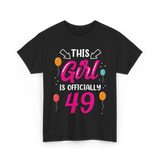 This Girl Is 49 Birthday Celebration T-Shirt - Black