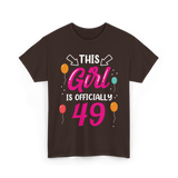 This Girl Is 49 Birthday Celebration T-Shirt - Dark Chocolate