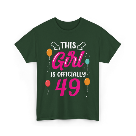 This Girl Is 49 Birthday Celebration T-Shirt - Forest Green