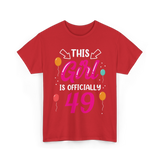 This Girl Is 49 Birthday Celebration T-Shirt - Red