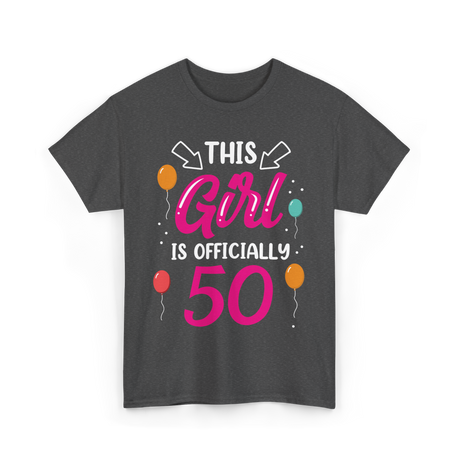 This Girl Is 50 Birthday T-Shirt - Dark Heather