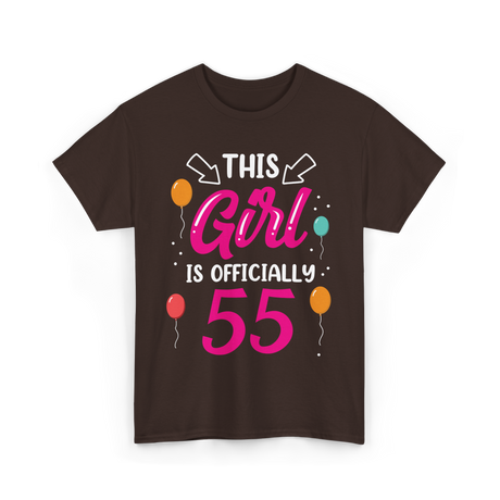 This Girl Is 55 Birthday Celebrations T-Shirt - Dark Chocolate