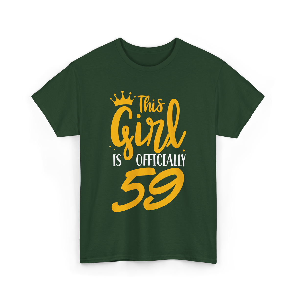 This Girl Is 59 Birthday T-Shirt - Forest Green