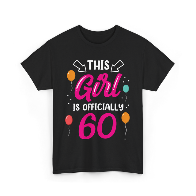 This Girl Is 60 Birthday Girls T-Shirt - Black