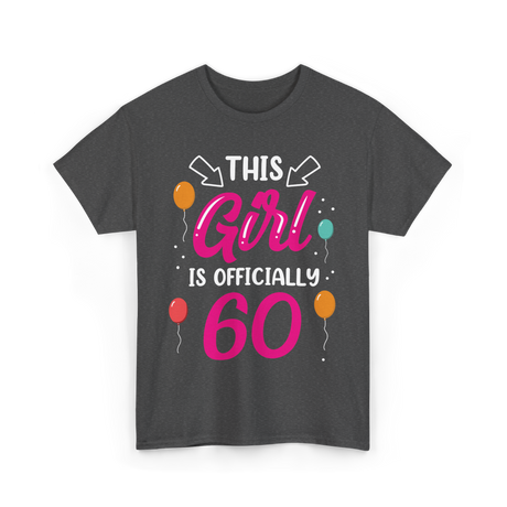 This Girl Is 60 Birthday Girls T-Shirt - Dark Heather