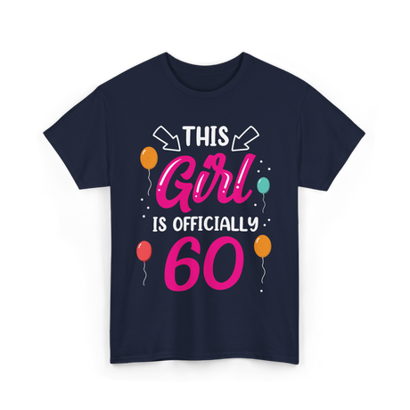 This Girl Is 60 Birthday Girls T-Shirt - Navy