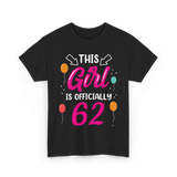 This Girl Is 62 Birthday Girl T-Shirt - Black