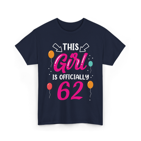 This Girl Is 62 Birthday Girl T-Shirt - Navy