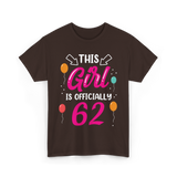 This Girl Is 62 Birthday Girl T-Shirt - Dark Chocolate