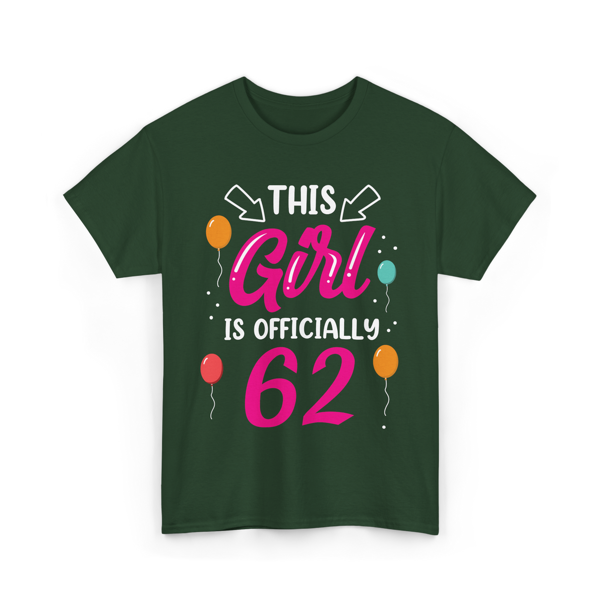 This Girl Is 62 Birthday Girl T-Shirt - Forest Green