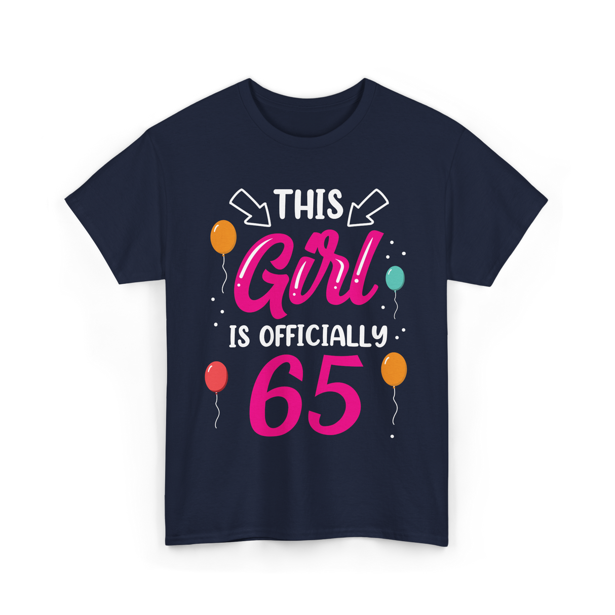 This Girl Is 65 Birthday Girls T-Shirt - Navy