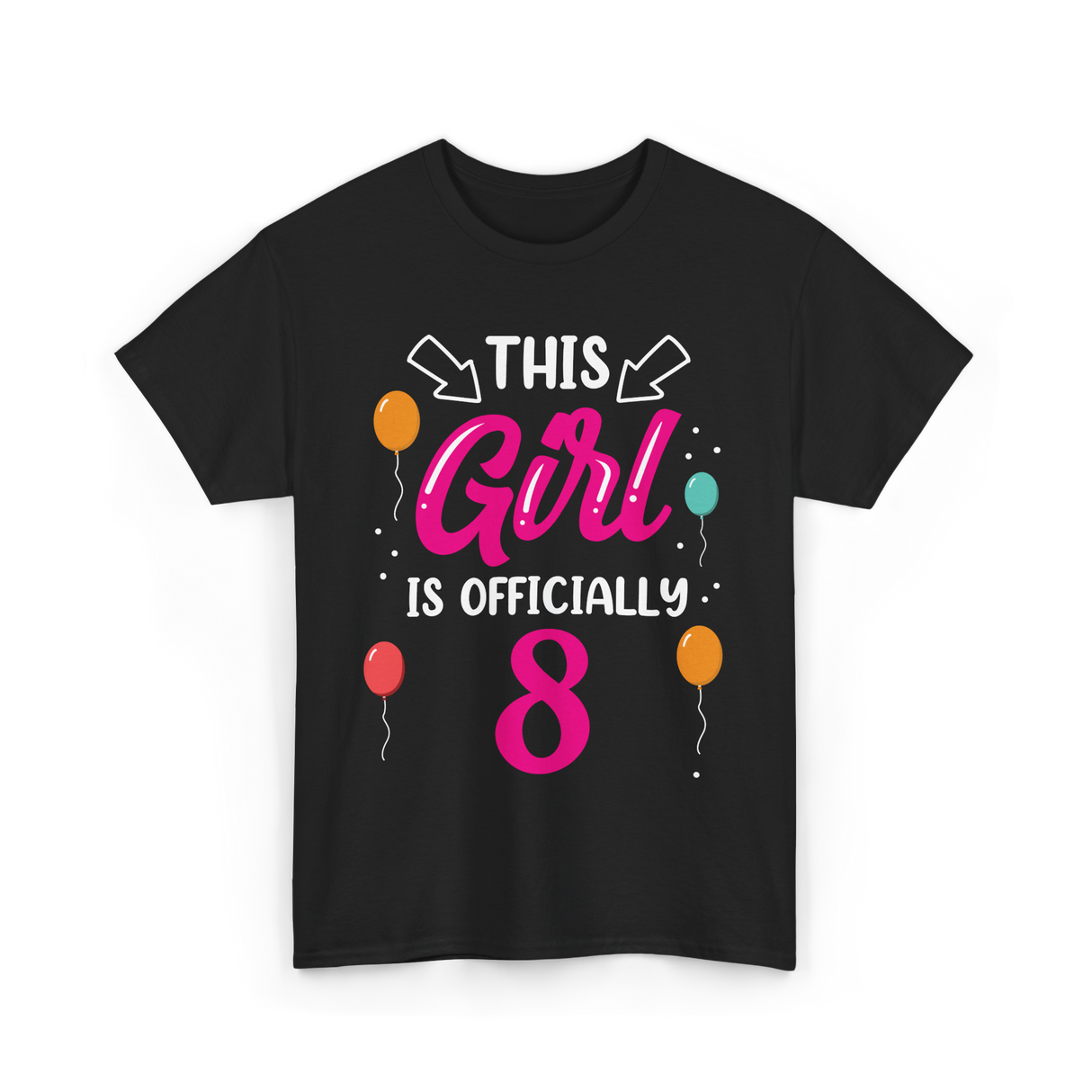 This Girl Is 8 Birthday Celebration T-Shirt - Black