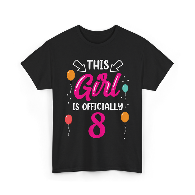 This Girl Is 8 Birthday Celebration T-Shirt - Black