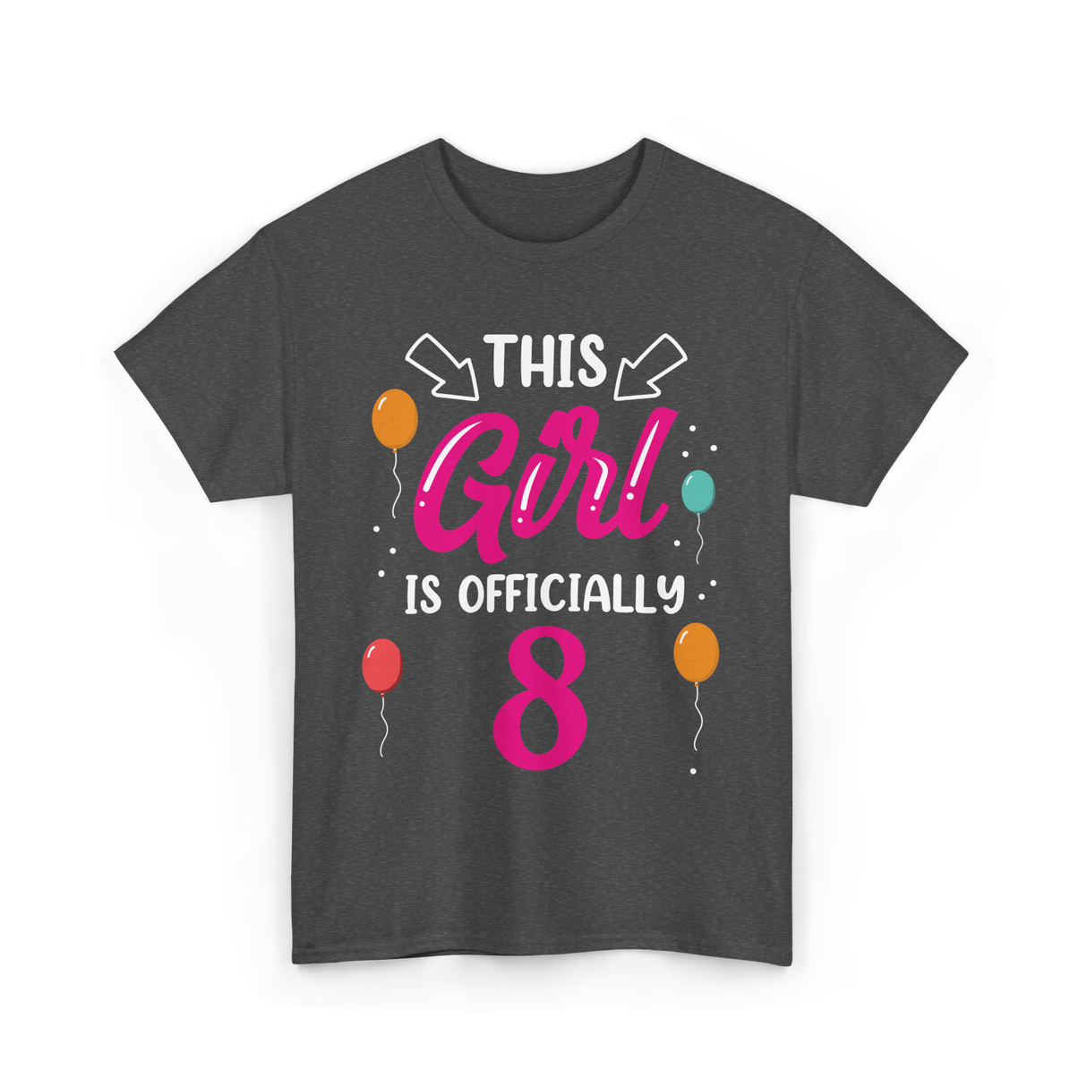 This Girl Is 8 Birthday Celebration T-Shirt - Dark Heather