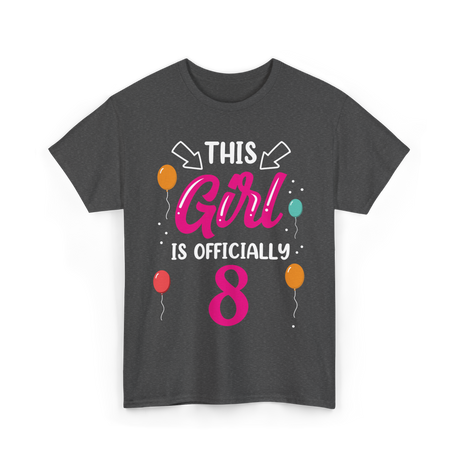 This Girl Is 8 Birthday Celebration T-Shirt - Dark Heather