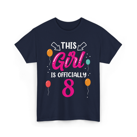 This Girl Is 8 Birthday Celebration T-Shirt - Navy