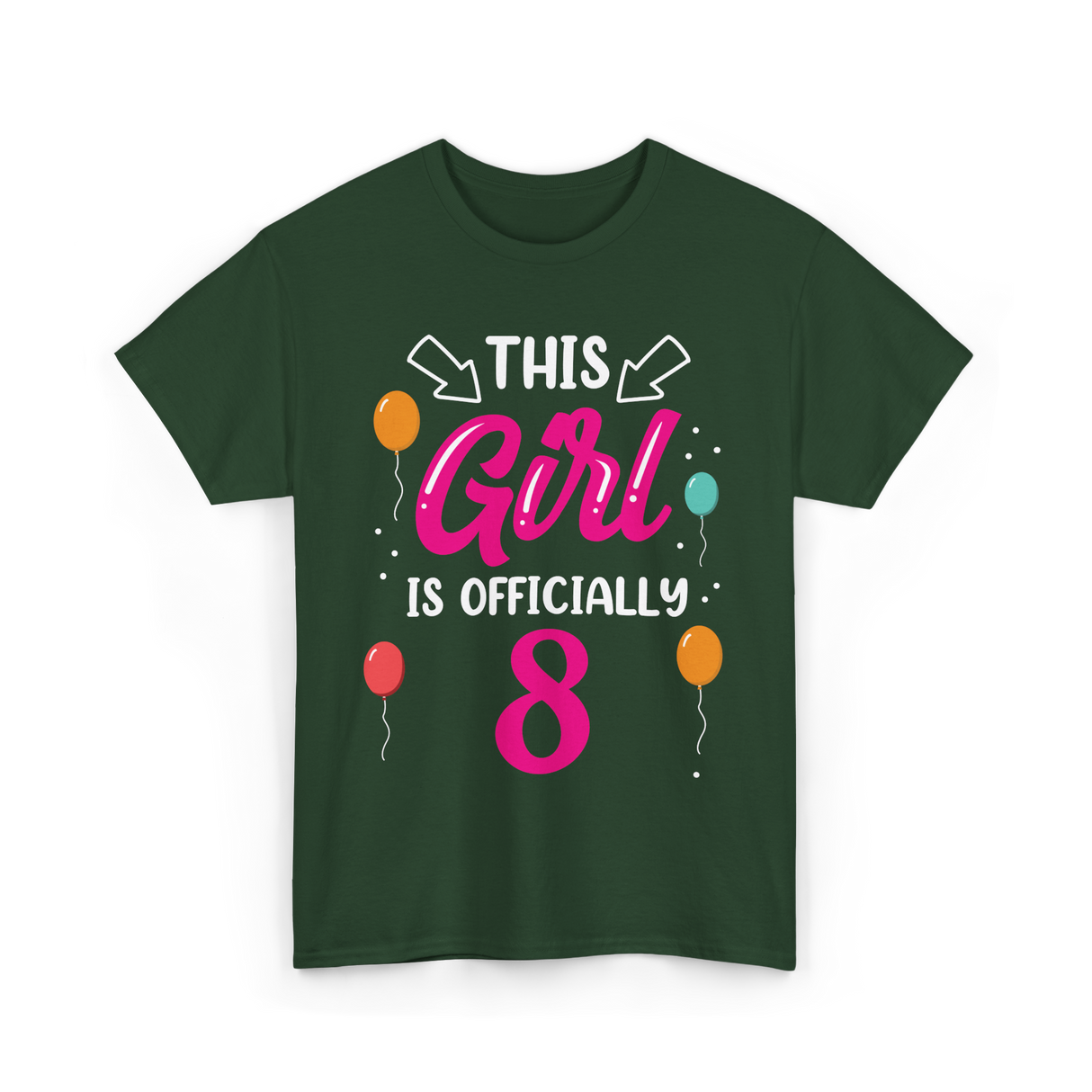 This Girl Is 8 Birthday Celebration T-Shirt - Forest Green