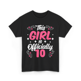 This Girl Is Officially 10 Birthday T-Shirt - Black