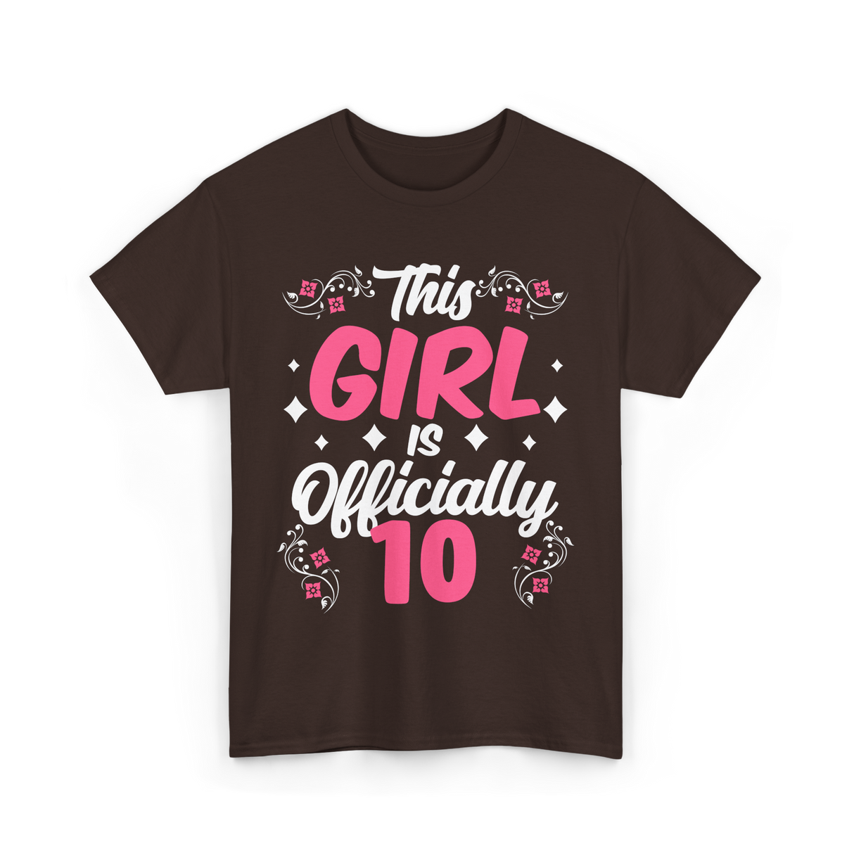 This Girl Is Officially 10 Birthday T-Shirt - Dark Chocolate