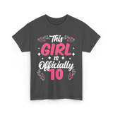 This Girl Is Officially 10 Birthday T-Shirt - Dark Heather