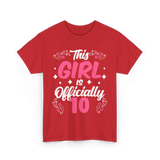 This Girl Is Officially 10 Birthday T-Shirt - Red