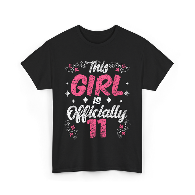 This Girl Is Officially 11 Birthday T-Shirt - Black