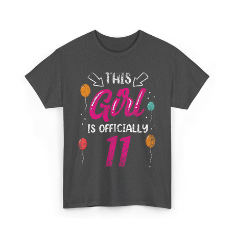 This Girl Is Officially 11 Birthday T-Shirt - Dark Heather