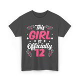 This Girl Is Officially 12 Birthday T-Shirt - Dark Heather